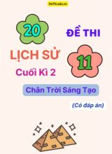 20 Đề thi Lịch sử 11 cuối Kì 2 Chân Trời Sáng Tạo (Có đáp án)